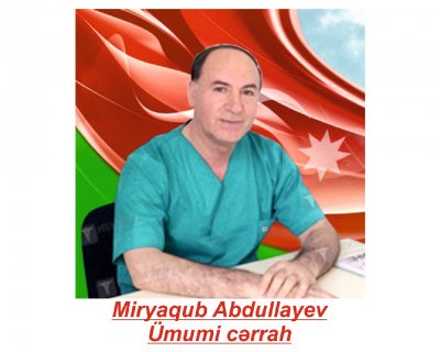 Dr. Miryaqub Abdullayevin böyüklüyü onun sadəliyində və insanlara insani münasibətindədi!