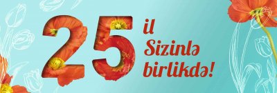 Ağ Çiçəyim 25 illik fəaliyyət və Müştəri məmnuniyyəti -  ÖZƏL