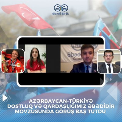 “Azərbaycan-Türkiyə dostluq və qardaşlığımız əbədidir!” mövzusunda görüşü keçirildi