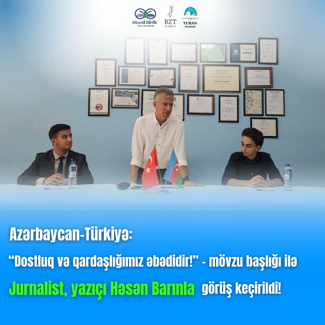 Azərbaycan-Türkiyə: “Dostluq və qardaşlığımız əbədidir!” - mövzu başlığı ilə jurnalist yazıçı Həsən Barın ilə görüş keçirildi