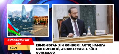 Ermənistan XİN rəhbəri: Artıq hamıya məlumdur ki, Azərbaycanla sülh qurmuşuq