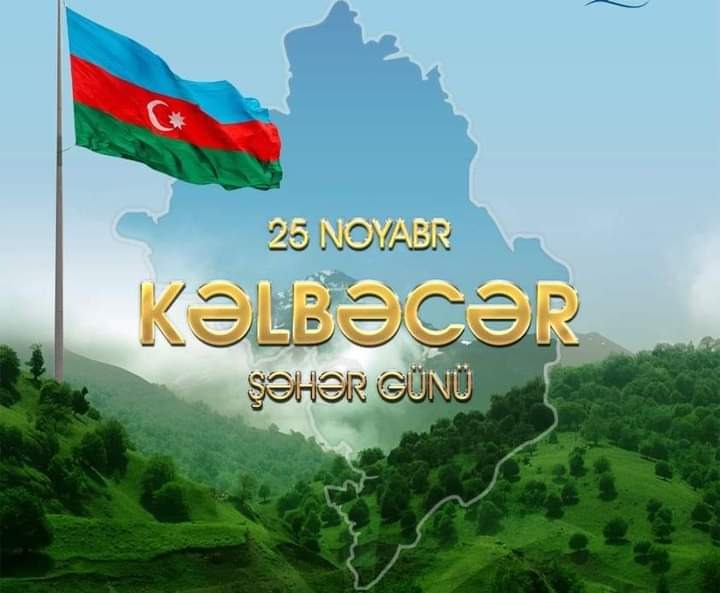 Noyabrın 25-i Kəlbəcər Şəhəri Günüdür