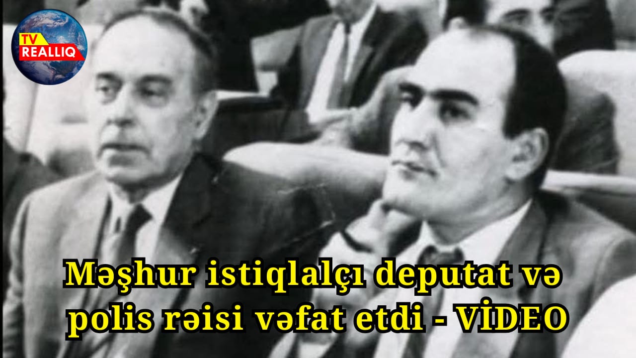 Keçmiş istiqlalçı deputat və polis rəisi Allahverdi Həsənov vəfat edib