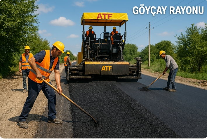 Göyçayın abadlıq və yol infrastrukturunun yenilənməsində “ATF” MMC-nin təsisçilərindən biri Fəxrəddin Muradovun strateji rolu