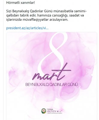 Prezidentin sosial media hesablarında 8 Mart – Beynəlxalq Qadınlar Günü ilə bağlı paylaşım edilib